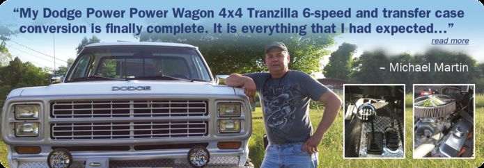 Mike Martin: My Dodge Power Power Wagon 4x4 Tranzilla 6-speed and transfer case conversion is finally complete